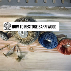 How to restore barn wood